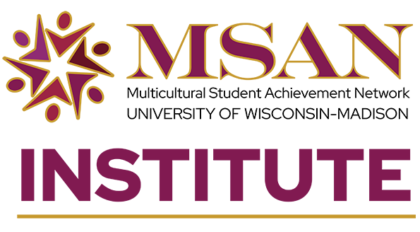 MSAN Multicultural Student Achievement Network University of Wisconsin-Madison Institute logo