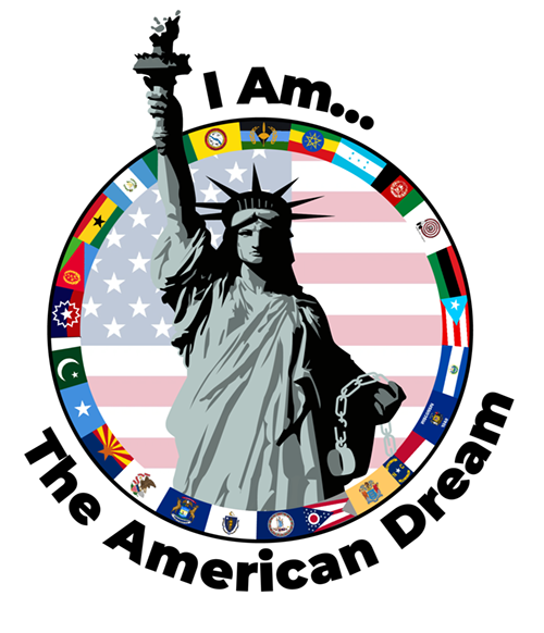 Statue of Liberty with the text I Am... The American Dream. Various flags are wrapped in a a circle around the statue.